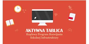 Aktywna tablica - Rządowy program Rozwijania Szkolnej Infrastruktury