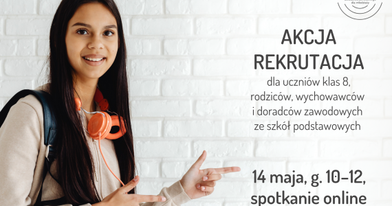 Akcja Rekrutacja (14.05.22, godz. 10:00-12:00 online)