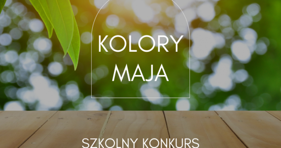 Szkolny konkurs fotograficzny „Kolory maja”